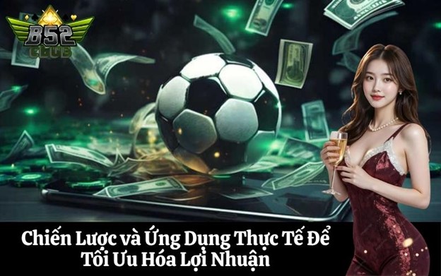 Chiến Lược và Ứng Dụng Thực Tế Để Tối Ưu Hóa Lợi Nhuận